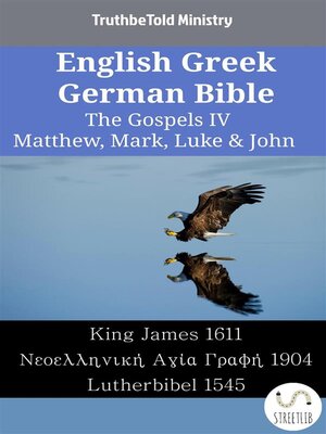 cover image of English Greek German Bible--The Gospels IV--Matthew, Mark, Luke & John